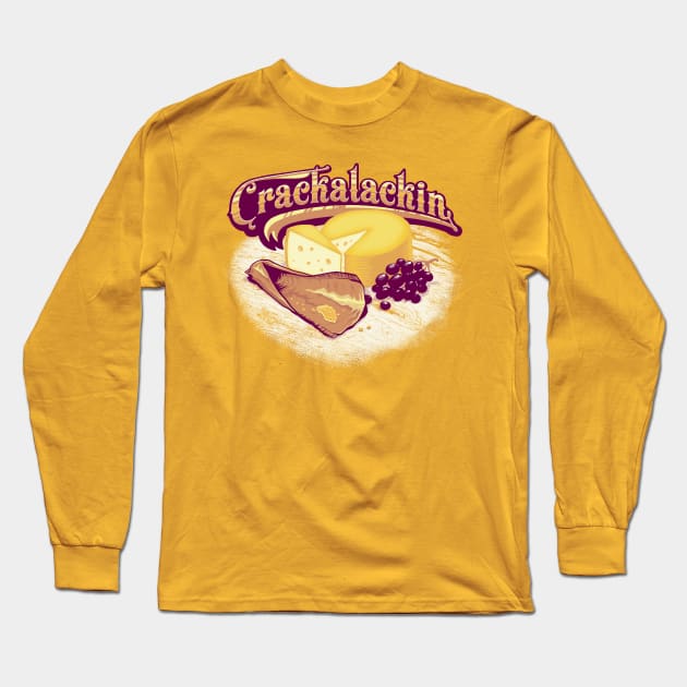 Crackalackin Long Sleeve T-Shirt by dauntlessds